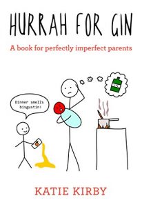 Download Hurrah for Gin: A book for perfectly imperfect parents pdf, epub, ebook