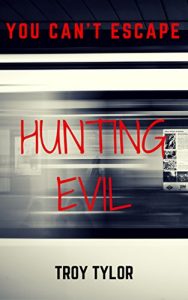 Download HUNTING EVIL: SERIAL KILLERS.: Their Stories; True Crime Serial Killers Collection. pdf, epub, ebook