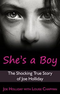 Download She’s a Boy: The Shocking True Story of Joe Holliday pdf, epub, ebook