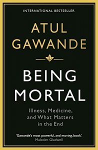 Download Being Mortal: Illness, Medicine and What Matters in the End (Wellcome) pdf, epub, ebook