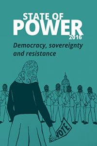 Download State of Power 2016: Democracy, power and resistance pdf, epub, ebook