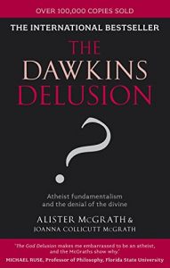 Download The Dawkins Delusion?: Atheist fundamentalism and the denial of the divine pdf, epub, ebook