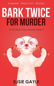 Download Bark Twice For Murder: A Pet Shop Mystery, Book 2 (Pet Shop Mysteries) pdf, epub, ebook