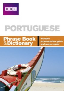 Download BBC PORTUGUESE PHRASE BOOK & DICTIONARY (Phrasebook) pdf, epub, ebook