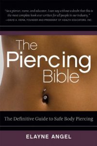 Download The Piercing Bible: The Definitive Guide to Safe Body Piercing pdf, epub, ebook