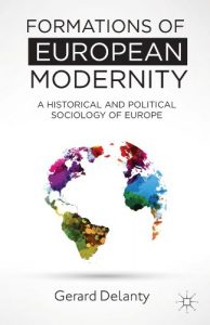 Download Formations of European Modernity: A Historical and Political Sociology of Europe pdf, epub, ebook