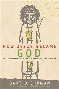 Download How Jesus Became God: The Exaltation of a Jewish Preacher from Galilee pdf, epub, ebook