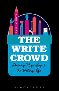 Download The Write Crowd: Literary Citizenship and the Writing Life pdf, epub, ebook