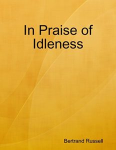 Download In Praise of Idleness pdf, epub, ebook