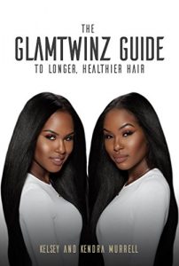 Download The GlamTwinz Guide to Longer, Healthier Hair pdf, epub, ebook