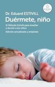 Download Duérmete, niño (edición actualizada y ampliada): El Método Estivill para enseñar a dormir a los niños (Spanish Edition) pdf, epub, ebook