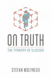 Download On Truth: The Tyranny of Illusion pdf, epub, ebook