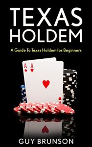 Download TEXAS HOLDEM: How To Play Texas Hold’em For Beginners (texas holdem, texas holdem game, texas holdem poker books, texas holdem strategy, texas holdem tournament) pdf, epub, ebook