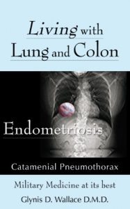 Download Living With Lung and Colon Endometriosis: Catamenial Pneumothorax pdf, epub, ebook