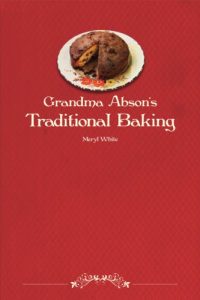 Download Grandma Abson’s Traditional Baking: A handbook of useful and practical recipes for all sorts of baking pdf, epub, ebook