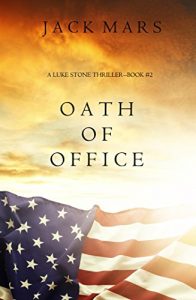 Download Oath of Office (a Luke Stone Thriller-Book #2) pdf, epub, ebook