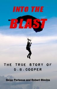 Download Into The Blast – The True Story of D.B. Cooper – Revised Edition pdf, epub, ebook