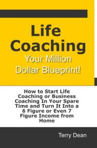 Download Life Coaching: Your Million Dollar Blueprint pdf, epub, ebook