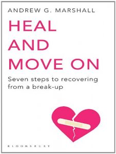 Download Heal and Move On: Seven Steps to Recovering from a Break-Up pdf, epub, ebook