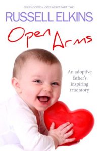 Download Open Arms: An Adoptive Father’s Inspiring True Story- Open Adoption, Open Heart part 2 (Open Adoption, Open Heart Series) pdf, epub, ebook