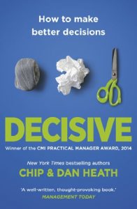 Download Decisive: How to make better choices in life and work pdf, epub, ebook