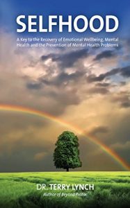 Download Selfhood: A Key to the Recovery of Emotional Wellbeing, Mental Health and the Prevention of Mental Health Problems pdf, epub, ebook