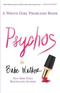 Download Psychos: A White Girl Problems Book pdf, epub, ebook