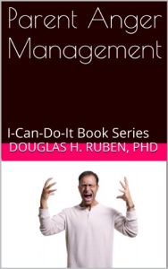 Download Parent Anger Management: I-Can-Do-It Book Series pdf, epub, ebook