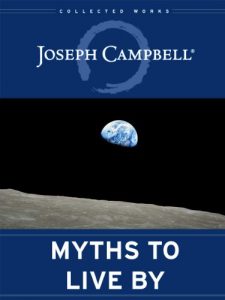 Download Myths to Live By (The Collected Works of Joseph Campbell Book 1) pdf, epub, ebook