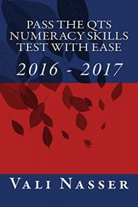 Download Pass the QTS Numeracy Skills Test with Ease: 2016 – 2017 pdf, epub, ebook