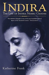 Download Indira: The Life of Indira Nehru Gandhi pdf, epub, ebook