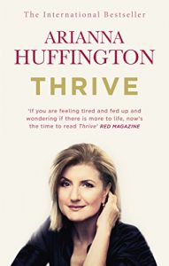 Download Thrive: The Third Metric to Redefining Success and Creating a Happier Life pdf, epub, ebook