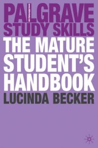 Download The Mature Student’s Handbook (Palgrave Study Skills) pdf, epub, ebook