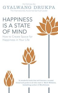 Download Happiness is a State of Mind: How to Create Space for Happiness in Your Life pdf, epub, ebook