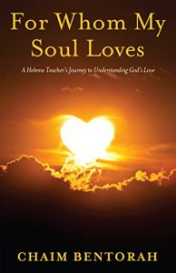 Download For Whom My Soul Loves: A Hebrew Teacher’s Journey to Understanding God’s Love pdf, epub, ebook