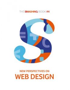 Download The Smashing Book #4 – New Perspectives on Web Design (Smashing Special eBooks) pdf, epub, ebook