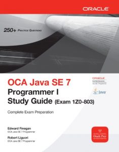 Download OCA Java SE 7 Programmer I Study Guide (Exam 1Z0-803) (Oracle Press) pdf, epub, ebook