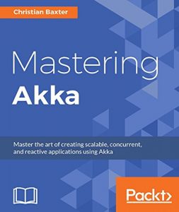 Download Mastering Akka pdf, epub, ebook