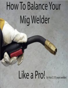 Download How to balance your mig welder like a pro! pdf, epub, ebook