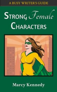 Download Strong Female Characters (Busy Writer’s Guides Book 1) pdf, epub, ebook