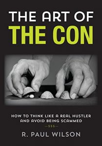 Download The Art of the Con: How to Think Like a Real Hustler and Avoid Being Scammed pdf, epub, ebook