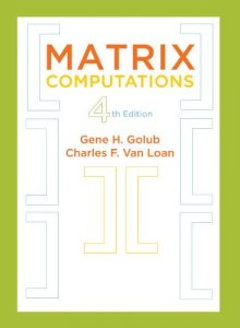 Download Matrix Computations (Johns Hopkins Studies in the Mathematical Sciences) pdf, epub, ebook