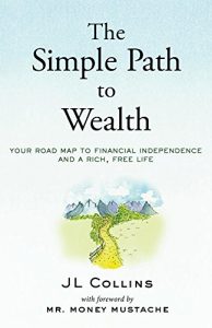 Download The Simple Path to Wealth: Your road map to financial independence and a rich, free life pdf, epub, ebook