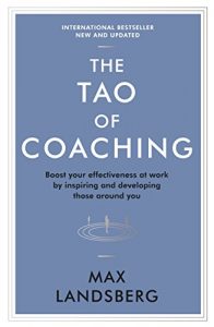 Download The Tao of Coaching: Boost Your Effectiveness at Work by Inspiring and Developing Those Around You (Profile Business Classics) pdf, epub, ebook