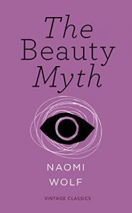 Download The Beauty Myth (Vintage Feminism Short Edition) pdf, epub, ebook