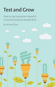 Download Test and grow: How to use customer research to launch products people love pdf, epub, ebook