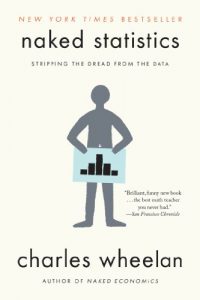 Download Naked Statistics: Stripping the Dread from the Data pdf, epub, ebook