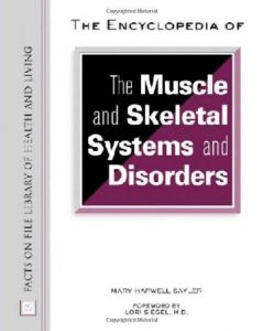 Download The Encyclopedia of Muscle and Skeletal Systems and Disorders (Facts on File Library of Health & Living) pdf, epub, ebook