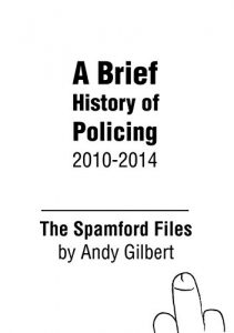 Download The Spamford Files: A Brief History of Policing 2010-2014 pdf, epub, ebook