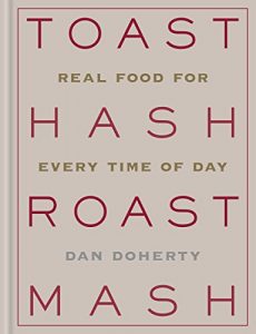 Download Toast Hash Roast Mash: Real Food for Every Time of Day pdf, epub, ebook